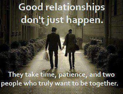 Good Relationships Don’t Just Happen